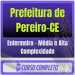 Prefeitura de Pereiro-CE (Enfermeiro - Média e Alta Complexidade) Pós-Edital - 2026