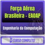 Força Aérea Brasileira - EAOEAR (Engenharia da Computação) Pós-Edital - 2026