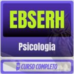 EBSERH (Psicologia) Pacote Completo