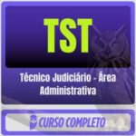 TST (Técnico Judiciário - Área Administrativa) Pacote Completo