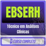 EBSERH (Técnico em Análises Clínicas) Pacote