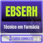 EBSERH (Técnico em Farmácia) Pacote