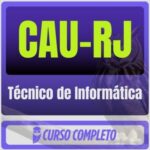 CAU-RJ (Técnico de Informática) - 2026 (Pós-Edital)