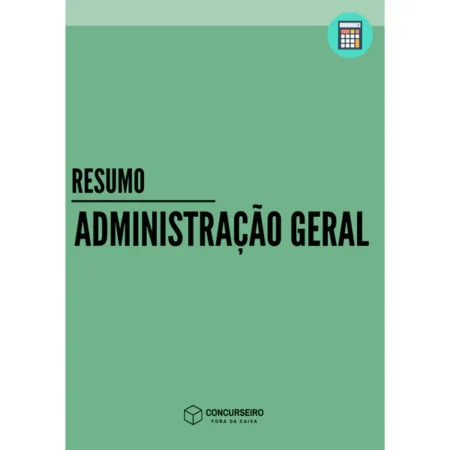 Administração Geral - Concurseiro Fora da Caixa