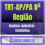 TRT-AP/PA 8ª Região (Analista Judiciário - Estatística) Pacote Completo