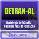 DETRAN-AL (Assistente de Trânsito - Qualquer Área de Formação) Pacote - 2026 (Pós-Edital)