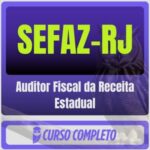 SEFAZ-RJ (Auditor Fiscal da Receita Estadual) Pacote