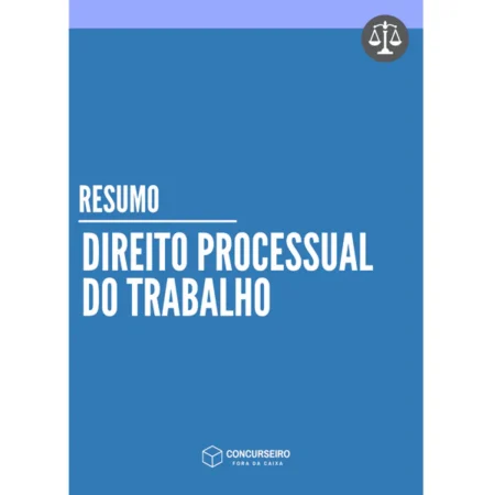 Direito Processual do Trabalho - Concurseiro Fora da Caixa