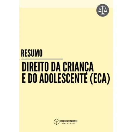 Direito da Criança e do Adolescente (ECA) - Concurseiro Fora da Caixa