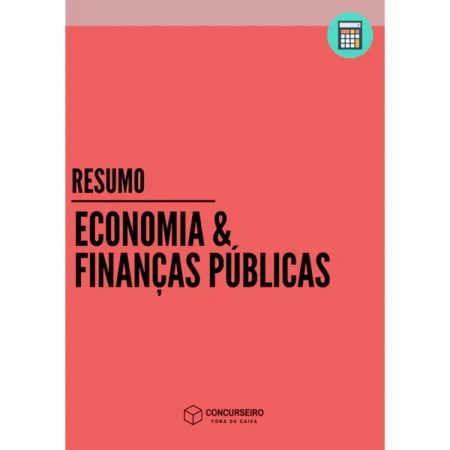 Economia e Finanças Públicas - Concurseiro Fora da Caixa