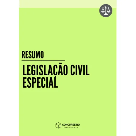 Legislação Civil Especial - Concurseiro Fora da Caixa