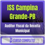 ISS Campina Grande-PB (Auditor Fiscal da Receita Municipal) Pós-Edital - 2026