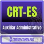 CRT-ES (Auxiliar Administrativo) Pós-Edital - 2026