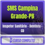 SMS Campina Grande-PB (Inspetor Sanitário - Dentista - CD) Pós-Edital - 2026