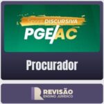 Sprint Discursiva PGE-AC  (Revisão Ensino Jurídico)