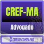 CREF-MA (Advogado) Pós-Edital - 2026