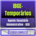 IBGE-Temporários (Agente Censitário Administrativo - ACA) Pós-Edital - 2026