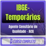 IBGE-Temporários (Agente Censitário de Qualidade - ACQ) Pós-Edital - 2026
