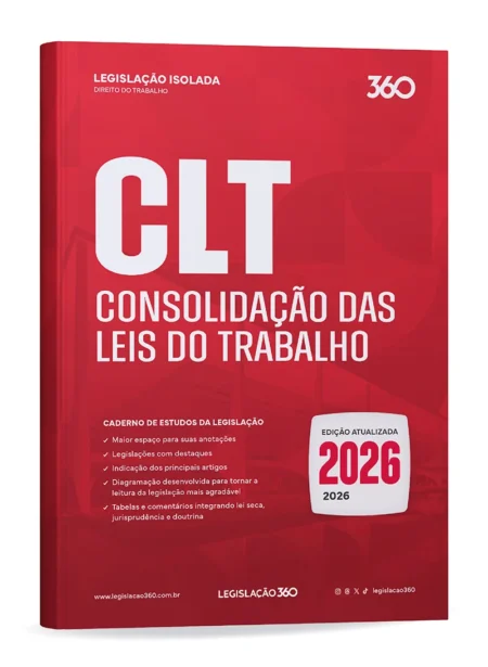 CLT – Consolidação das Leis do Trabalho (2026.2) Legislação 360