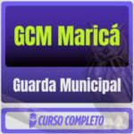 Prefeitura de Maricá-RJ - GCM Maricá (Guarda Municipal) Pacote Completo