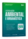 Legislação Ambiental e Urbanística (2026.2) Legislação 360