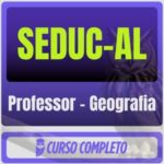 SEDUC-AL (Professor - Geografia) Pós-Edital - 2026