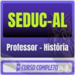 SEDUC-AL (Professor - História) Pós-Edital - 2026