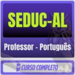 SEDUC-AL (Professor - Português) Pós-Edital - 2026