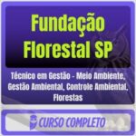 Fundação Florestal SP (Técnico em Gestão - Meio Ambiente, Gestão Ambiental, Controle Ambiental, Florestas) Pós-Edital - 2026