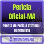 Perícia Oficial-MA (Agente de Perícia Criminal - Generalista) Pós-Edital - 2026
