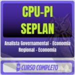 CPU-PI - SEPLAN (Analista Governamental - Economia Regional - Economia) Pós-Edital - 2026