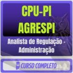 CPU-PI - AGRESPI (Analista de Regulação - Administração) Pós-Edital - 2026