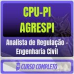 CPU-PI - AGRESPI (Analista de Regulação - Engenharia Civil) Pós-Edital - 2026