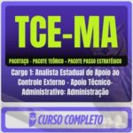 TCE-MA (Cargo 1: Analista Estadual de Apoio ao Controle Externo - Apoio Técnico-Administrativo: Administração) Pacotaço - Pós-Edital - 2026