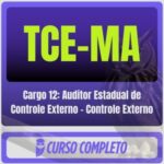 TCE-MA (Cargo 12: Auditor Estadual de Controle Externo - Controle Externo) Pós-Edital - 2026