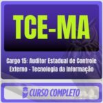 TCE-MA (Cargo 15: Auditor Estadual de Controle Externo - Tecnologia da Informação) Pós-Edital - 2026