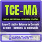 TCE-MA (Cargo 15: Auditor Estadual de Controle Externo - Tecnologia da Informação) Pacotaço - Pós-Edital - 2026