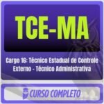 TCE-MA (Cargo 16: Técnico Estadual de Controle Externo - Técnico Administrativa) Pós-Edital - 2026