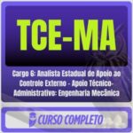 TCE-MA (Cargo 6: Analista Estadual de Apoio ao Controle Externo - Apoio Técnico-Administrativo: Engenharia Mecânica) Pós-Edital - 2026