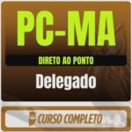 PC-MA (Delegado) Direto ao Ponto - 2026 (Pós-Edital)