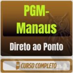Direto ao Ponto PGM MANAUS