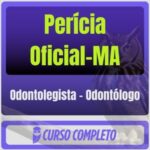 Perícia Oficial-MA (Odontolegista - Odontólogo) Pós-Edital - 2026