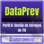 DataPrev (Perfil 6: Gestão de Serviços de TIC) Pós-Edital - 2026