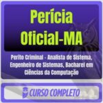 Perícia Oficial-MA (Perito Criminal - Analista de Sistema, Engenheiro de Sistemas, Bacharel em Ciências da Computação) Pós-Edital - 2026