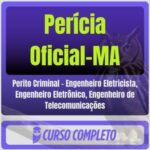 Perícia Oficial-MA (Perito Criminal - Engenheiro Eletricista, Engenheiro Eletrônico, Engenheiro de Telecomunicações) Pós-Edital - 2026