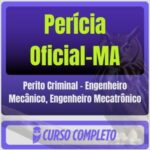Perícia Oficial-MA (Perito Criminal - Engenheiro Mecânico, Engenheiro Mecatrônico) Pós-Edital - 2026