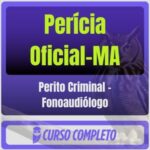 Perícia Oficial-MA (Perito Criminal - Fonoaudiólogo) Pós-Edital - 2026