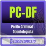 PC-DF - Polícia Científica (Perito Criminal - Odontolegista) Pacote