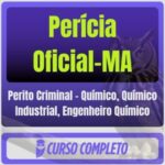 Perícia Oficial-MA (Perito Criminal - Químico, Químico Industrial, Engenheiro Químico) Pós-Edital - 2026