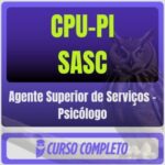 CPU-PI - SASC (Agente Superior de Serviços - Psicólogo) Pós-Edital - 2026